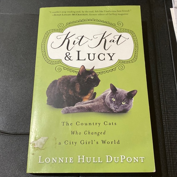 Kit Kat & Lucy the Country Cats who changed a city girl’s world by Lonnie DuPont - Picture 2 of 10